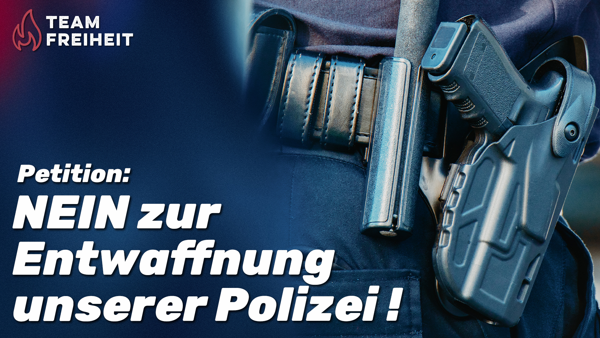 NEIN zur Entwaffnung unserer Polizei!